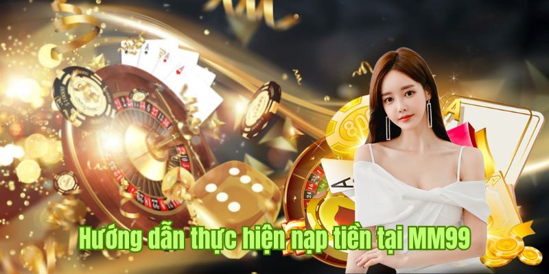 nap-tien-MM99-quy-trinh