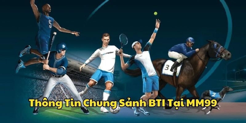 sanh-cuoc-bti-sport-tai-mm99