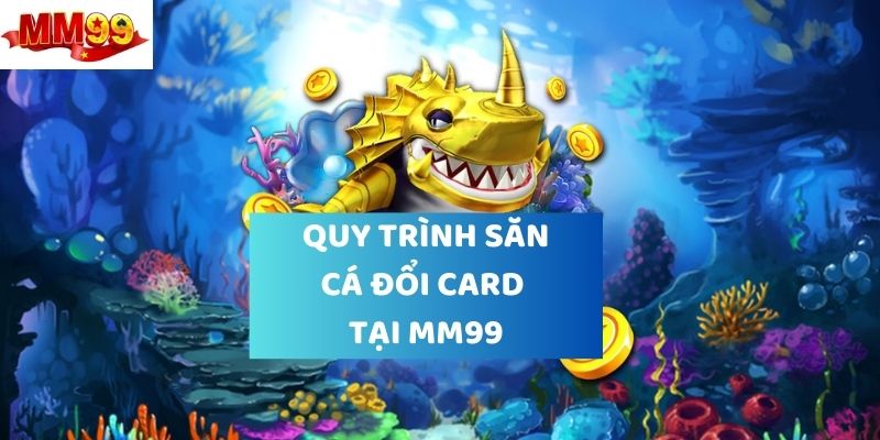 ban-ca-doi-thuong-the-cao-tai-mm99