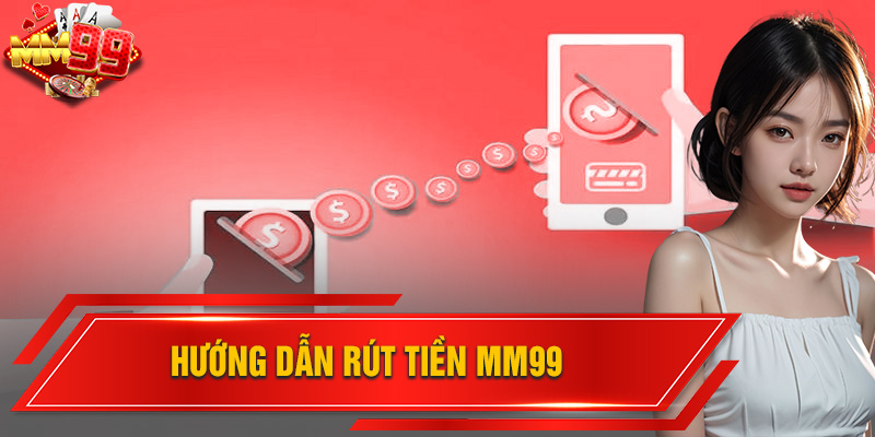 cach-rut-tien-mm99