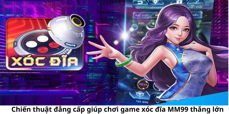 chien-thuat-choi-game-xoc-dia-mm9-thang-lon
