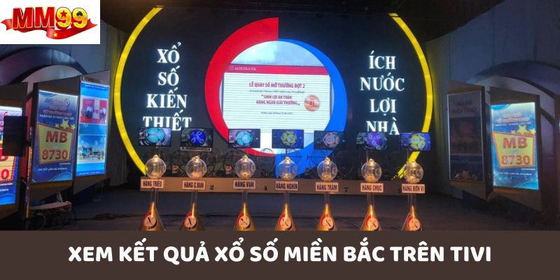 xem-ket-qua-xo-so-mien-bac-tren-tivi