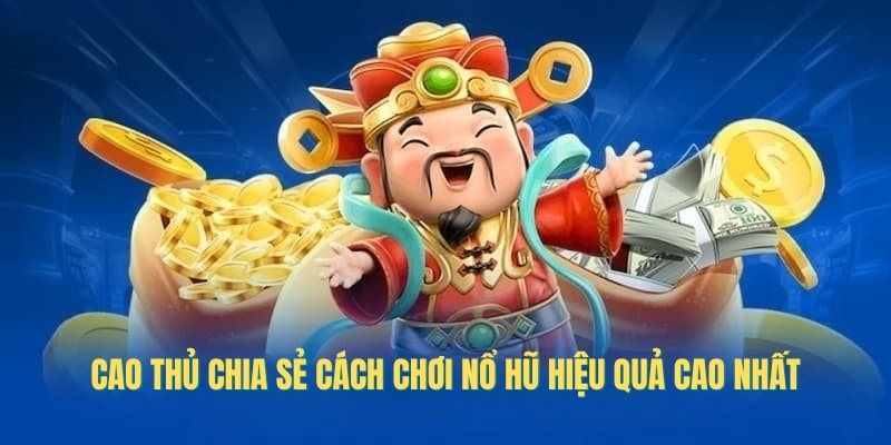 chia-se-cach-choi-no-hu-hieu-qua