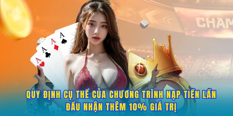 quy-dinh-cua-chuong-trinh-nap-tien-lan-dau-nhan-them-10%
