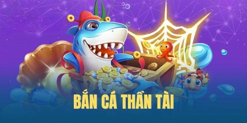 Bắn Cá Thần Tài - Giải Mã Kho Báu Đại Dương Bí Ẩn 1 suc-hut-ban-ca-than-tai